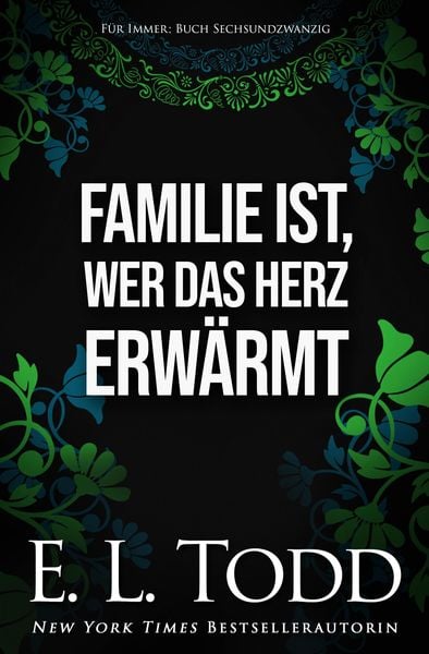 Familie ist, wer das Herz erwärmt (Für Immer, #26)