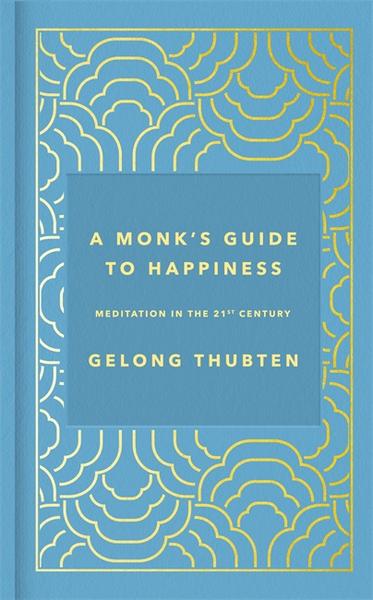 Thubten, G: Monk's Guide to Happiness