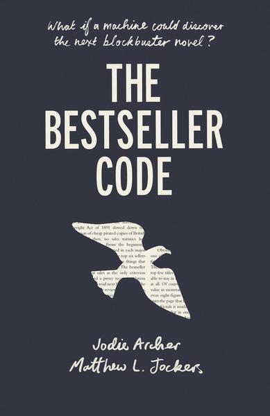 Jockers, M: The Bestseller Code