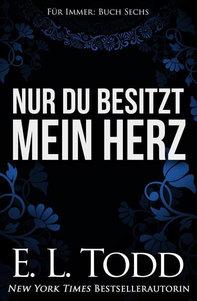 Nur du besitzt mein Herz (Für Immer, #6)