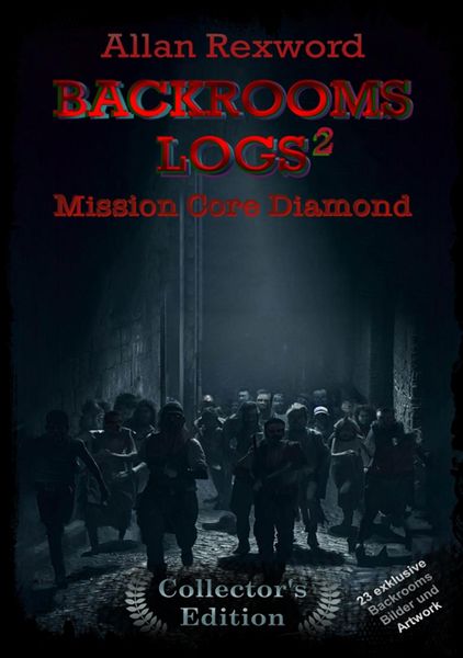 Backrooms Logs²: Mission Core-Diamond