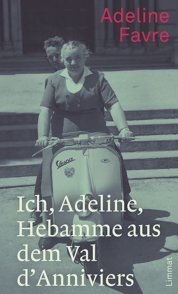 Ich, Adeline, Hebamme aus dem Val d'Anniviers