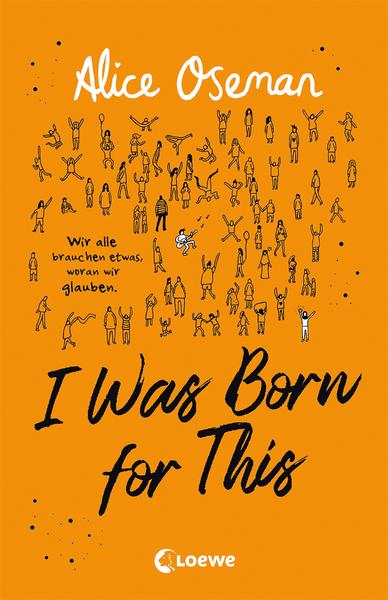 I Was Born for This (deutsche Klappenbroschur-Ausgabe)