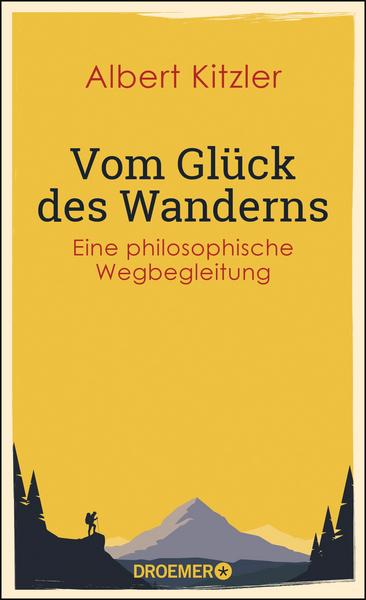 Vom Glück des Wanderns