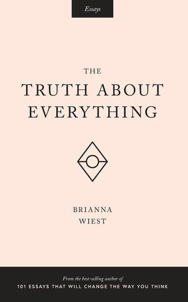 Wiest, B: Truth About Everything