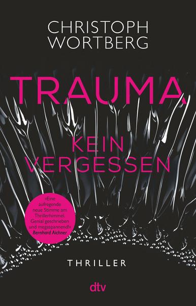 Trauma - Kein Vergessen