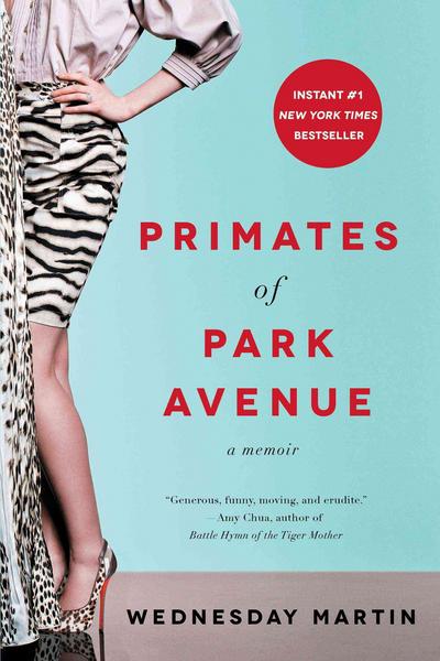 Martin, W: Primates of Park Avenue