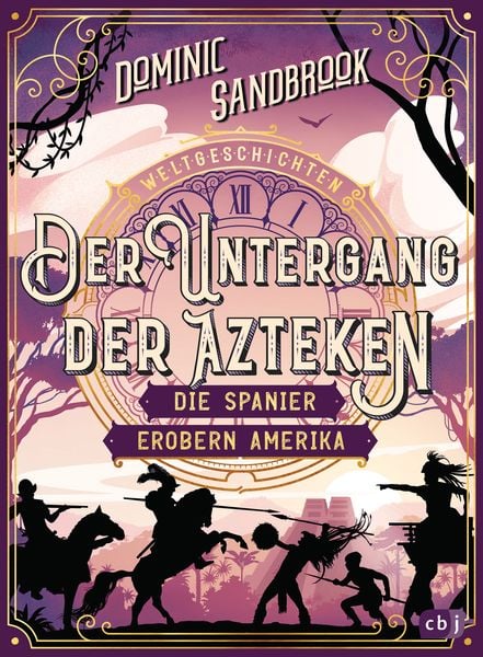 Weltgeschichte(n) - Der Untergang der Azteken: Die Spanier erobern Amerika