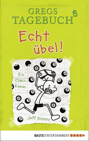 Echt übel! / Gregs Tagebuch Bd.8