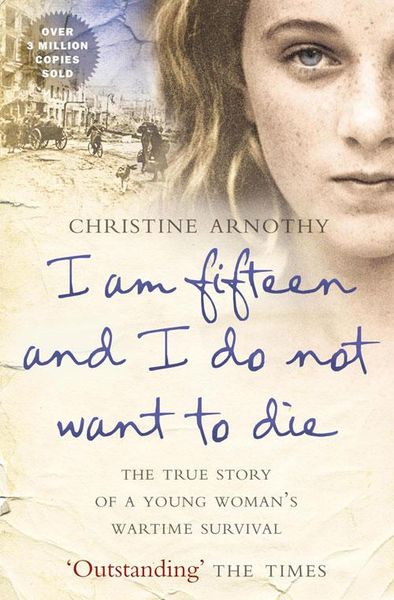 Arnothy, C: I am fifteen and I do not want to die