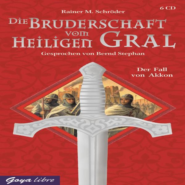 Die Bruderschaft vom heiligen Gral