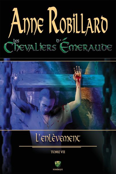 Les chevaliers d'Emeraude 07 : L'enlevement