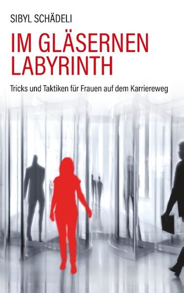 Im gläsernen Labyrinth