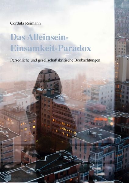 Das Alleinsein-Einsamkeit-Paradox