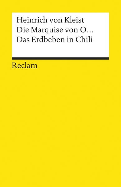 Die Marquise von O... · Das Erdbeben in Chili. Erzählungen. Textausgabe mit Anhang/Worterklärungen und Nachwort