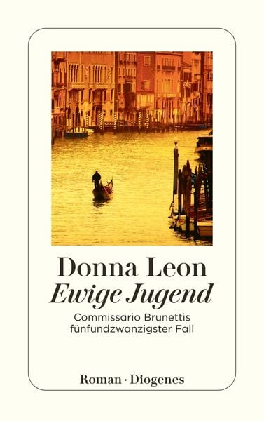 Ewige Jugend / Commissario Brunetti Band 25
