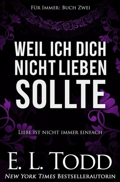 Weil ich dich nicht lieben sollte (Für Immer, #2)