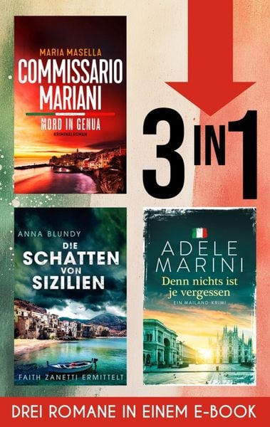 Commissario Mariani - Mord in Genua, Die Schatten von Sizilien & Denn nichts ist je vergessen (Nur bei uns!)