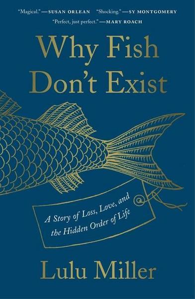 Why Fish Dont Exist