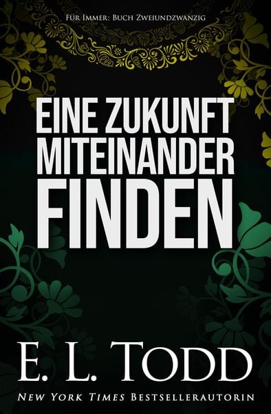 Eine Zukunft miteinander finden (Für Immer, #22)