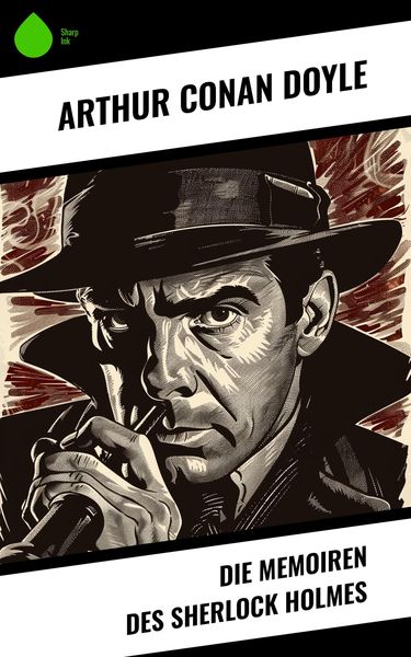 Die Memoiren des Sherlock Holmes