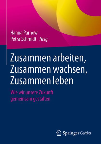 Zusammen arbeiten, Zusammen wachsen, Zusammen leben